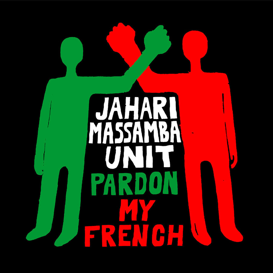 Jahari Massamba Unit- Pardon My French