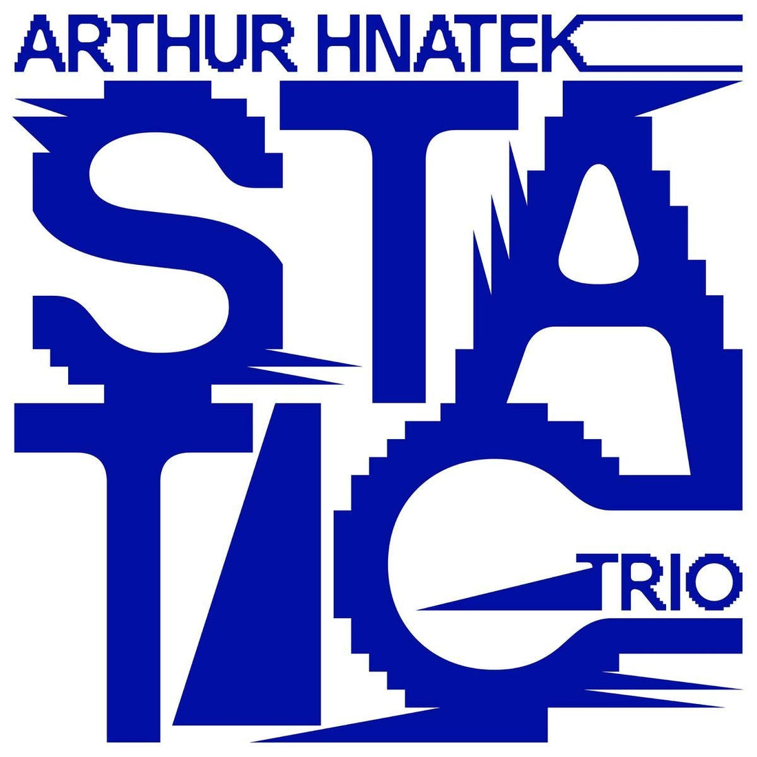 Arthur Hnatek- Static