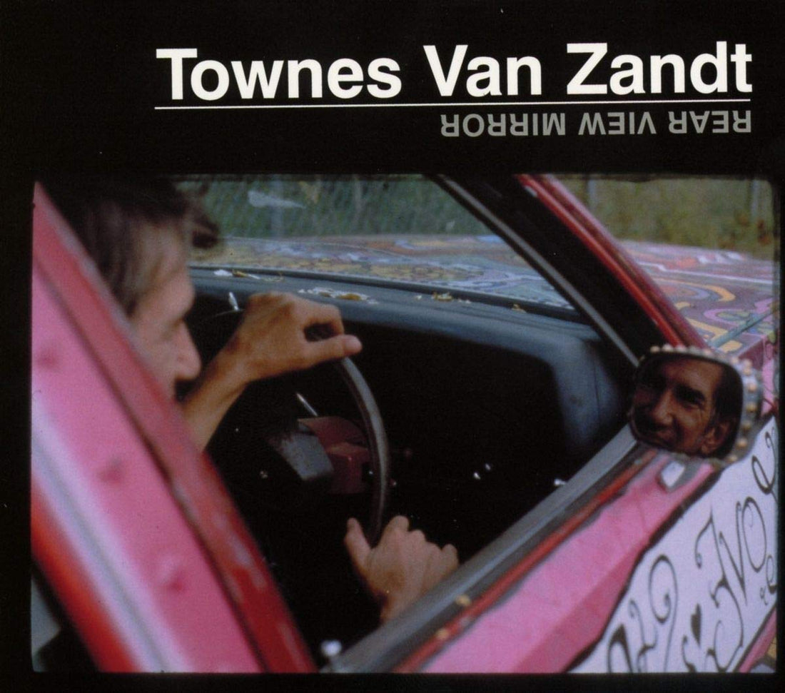 Townes Van Zandt- Rear View Mirror