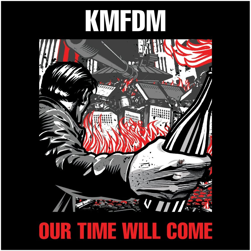 KMFDM- Our Time Will Come