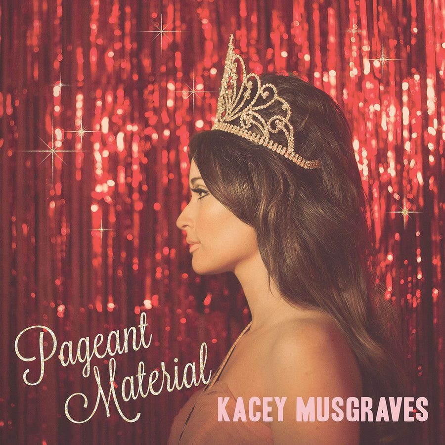 Kacey Musgraves- Pageant Material