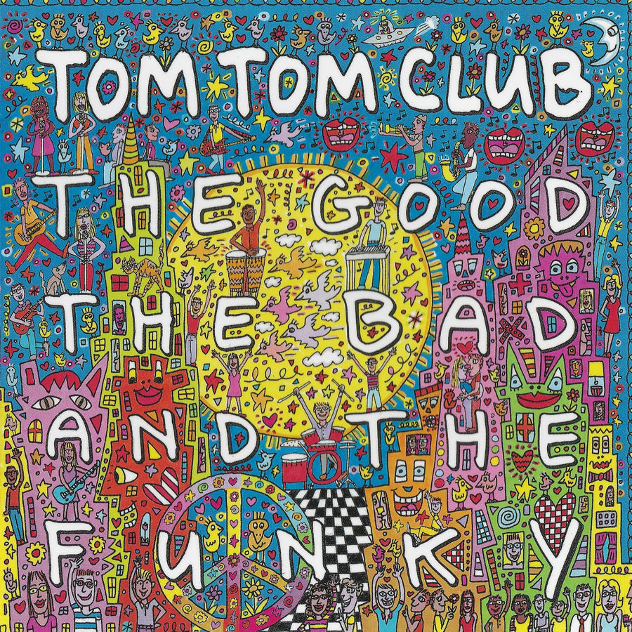 Tom Tom Club- The Good, The Bad & The Funky