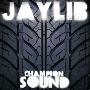 Jaylib- Champion Sound