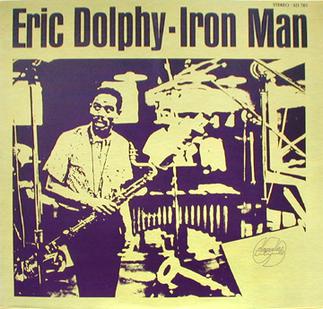 Eric Dolphy- Iron Man
