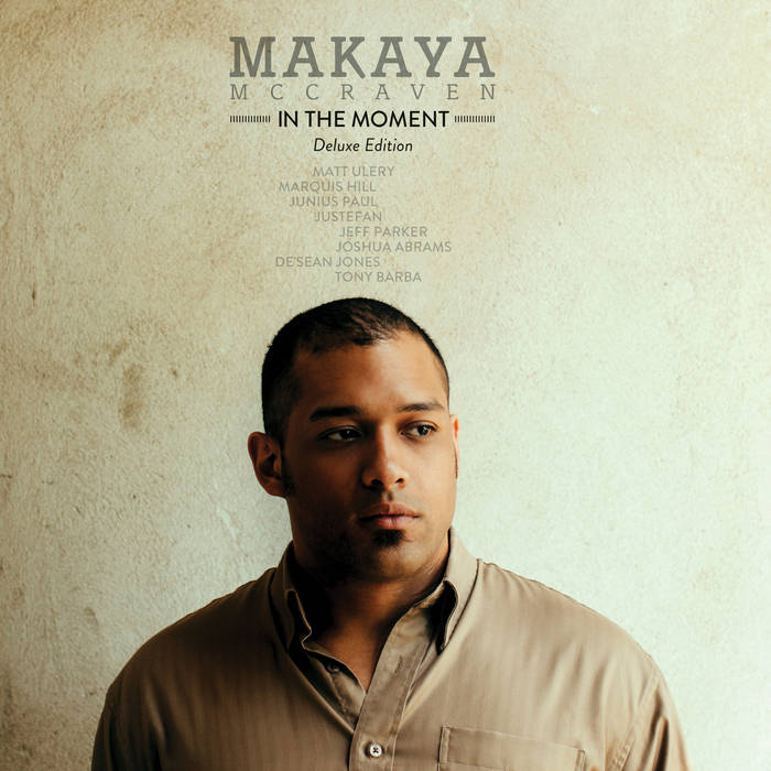 Makaya McCraven- In the Moment