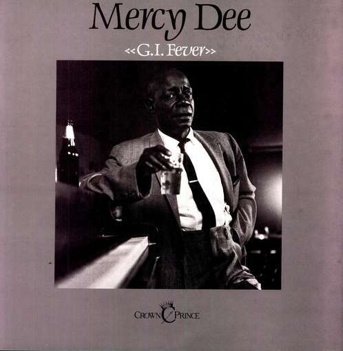 Mercy Dee- GI Fever