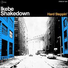 Ikebe Shakedown- Hard Steppin