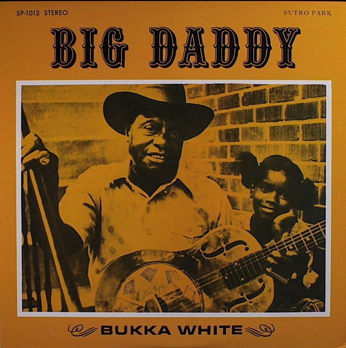 Bukka White- Big Daddy