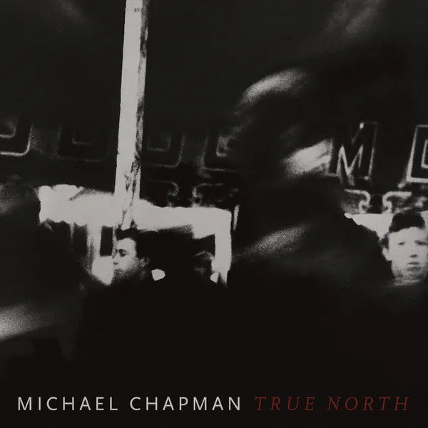 Michael Chapman- True North